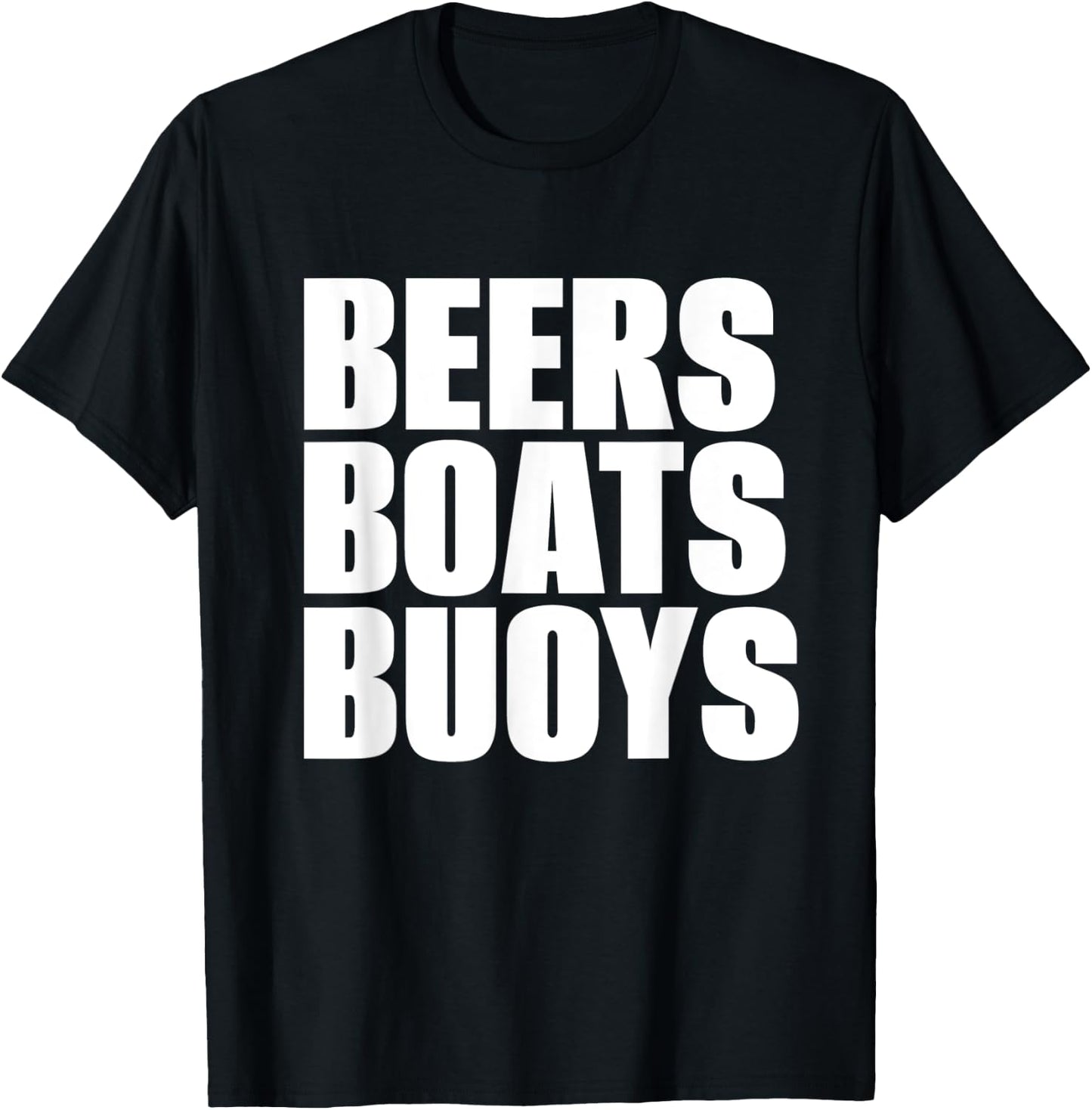 Beers Boats Buoys Funny Outdoorsman Beach Lover Drinking T-Shirt - T-Shirt | Black