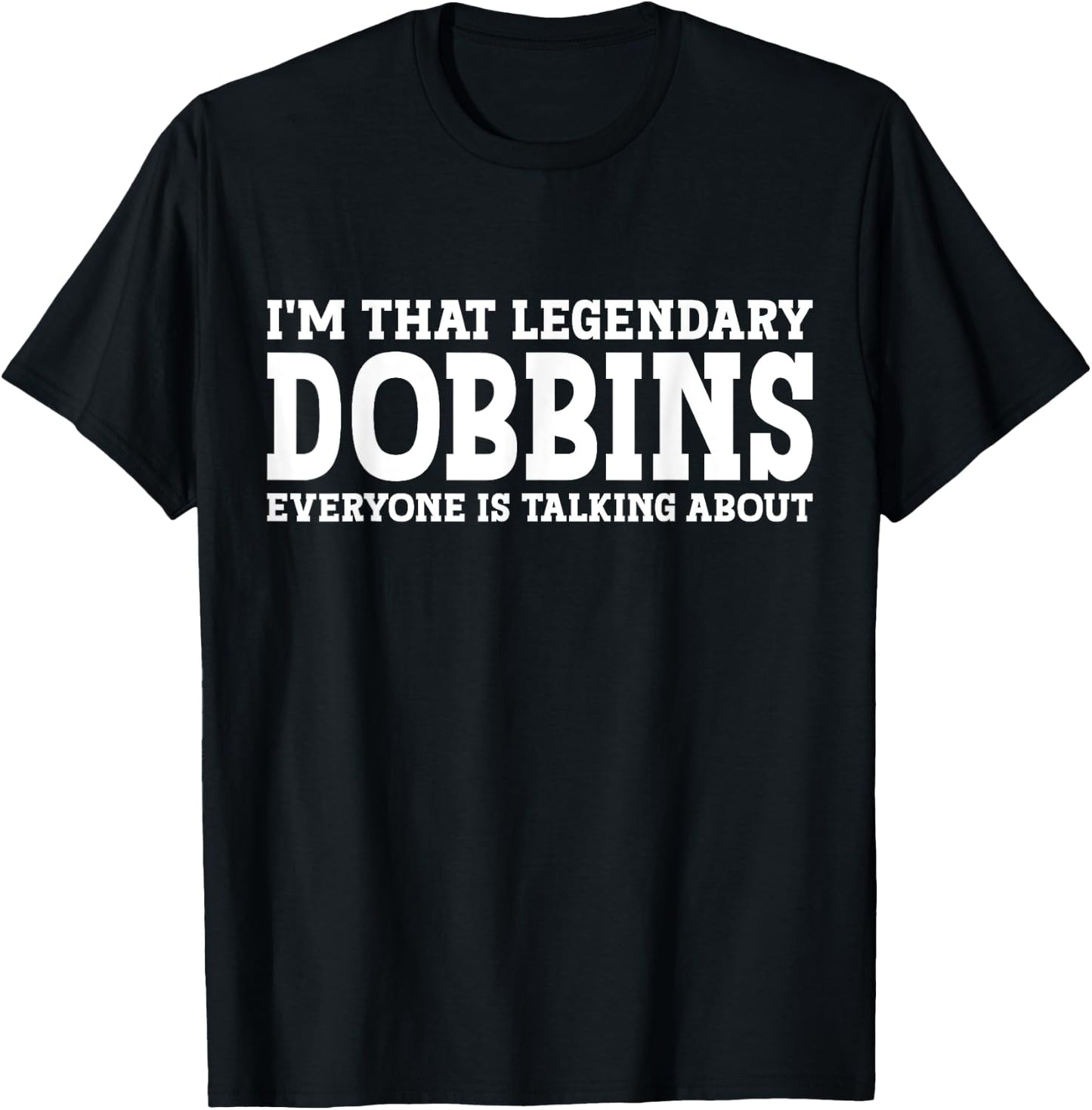 Dobbins Surname Funny Team Family Last Name Dobbins T-Shirt - T-Shirt | Black