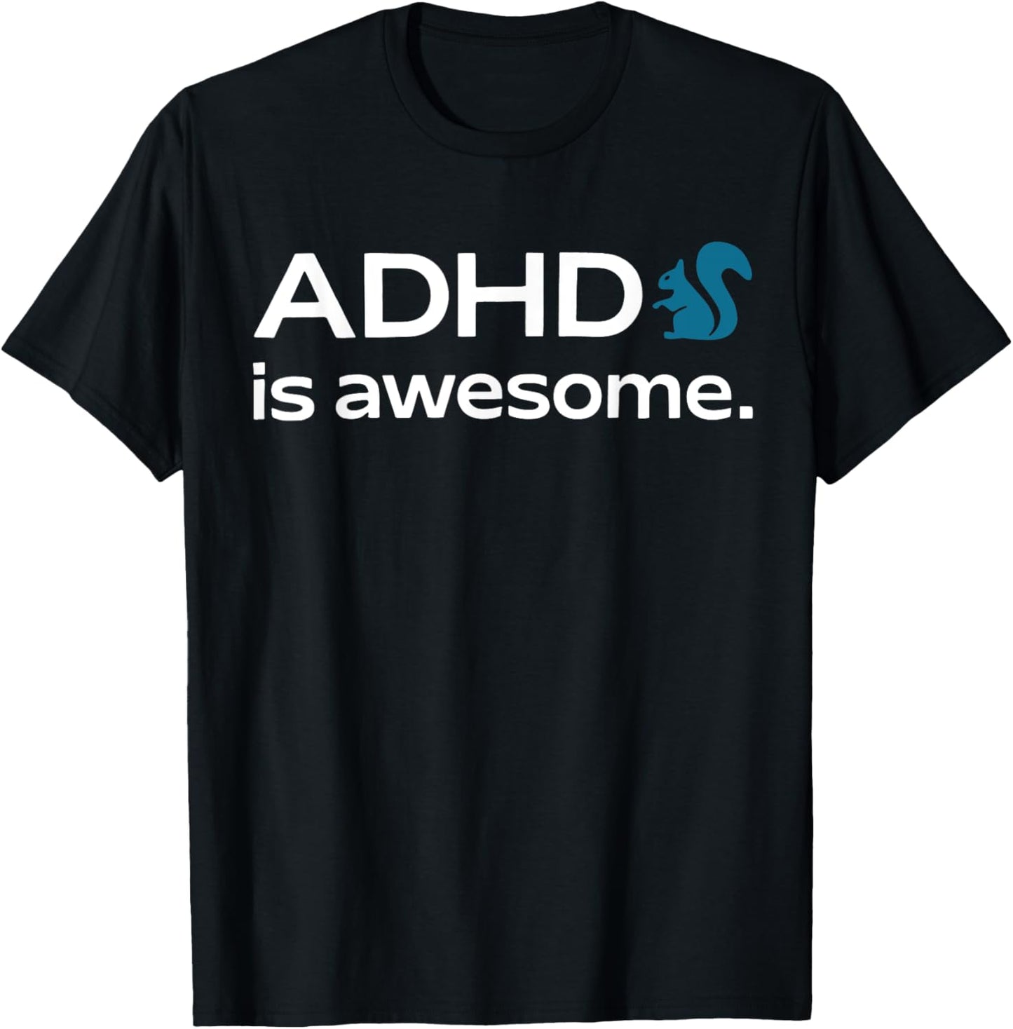 ADHD Is Awesome Squirrel For Kids T-Shirt - T-Shirt | Black