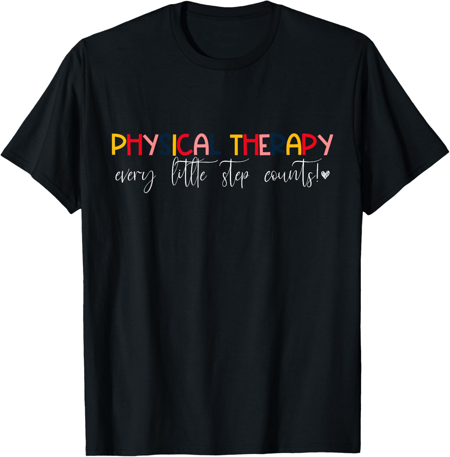 Physical Therapy , PT PTA, Pediatric Physical Therapist T-Shirt - T-Shirt | Black