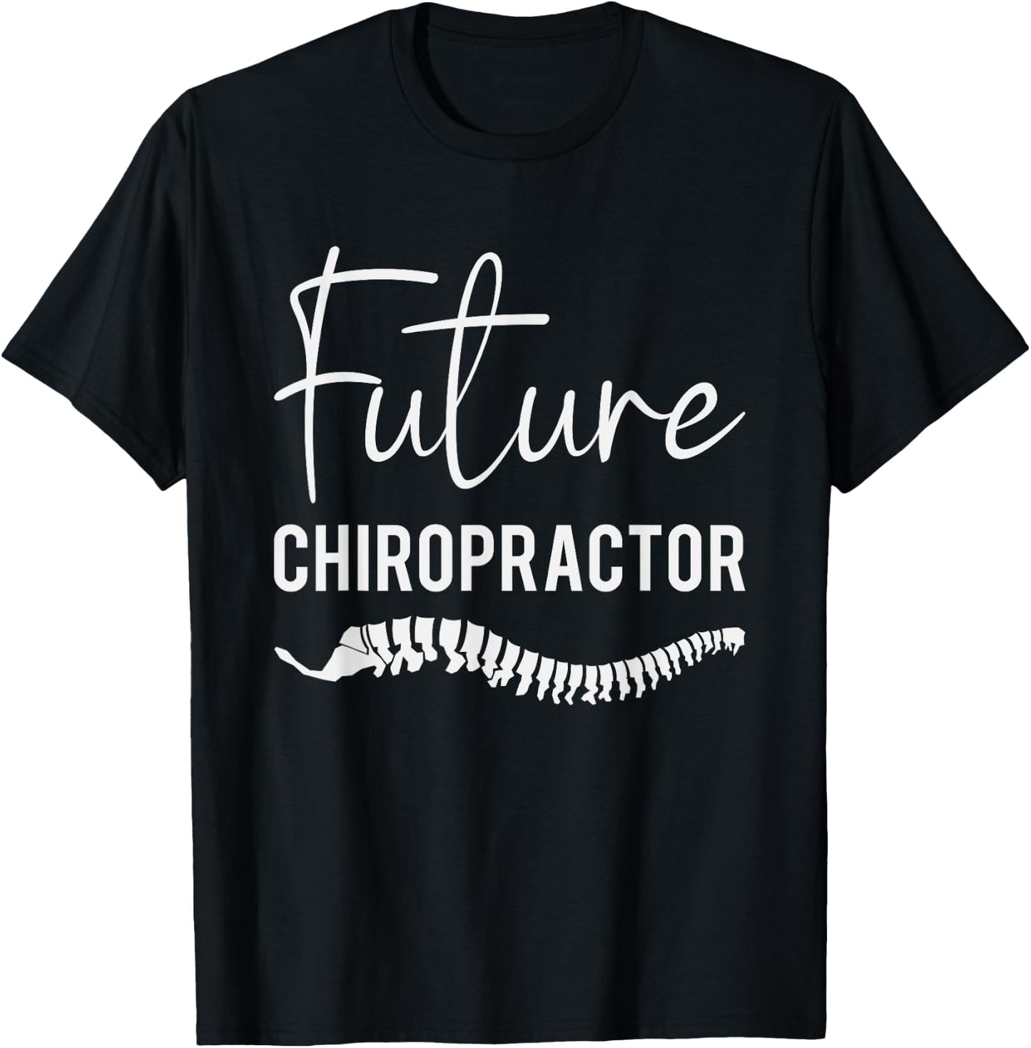 Funny Chiropractic Student Future Chiropractor T-Shirt - T-Shirt | Black