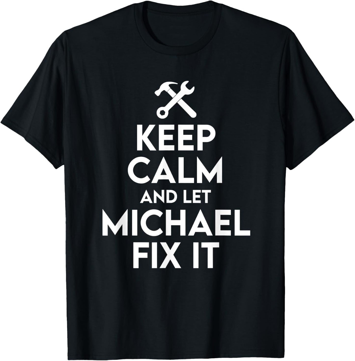 Michael Handyman Birthday Name Personalized Michael Mechanic T-Shirt - T-Shirt | Black