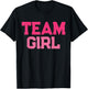 Pink Team Girl Team Boy Gender Reveal Party Matching Family T-Shirt - T-Shirt | Black