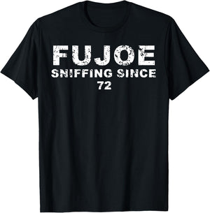 FuJoe Sniffing Since 72 T-Shirt - T-Shirt | Black