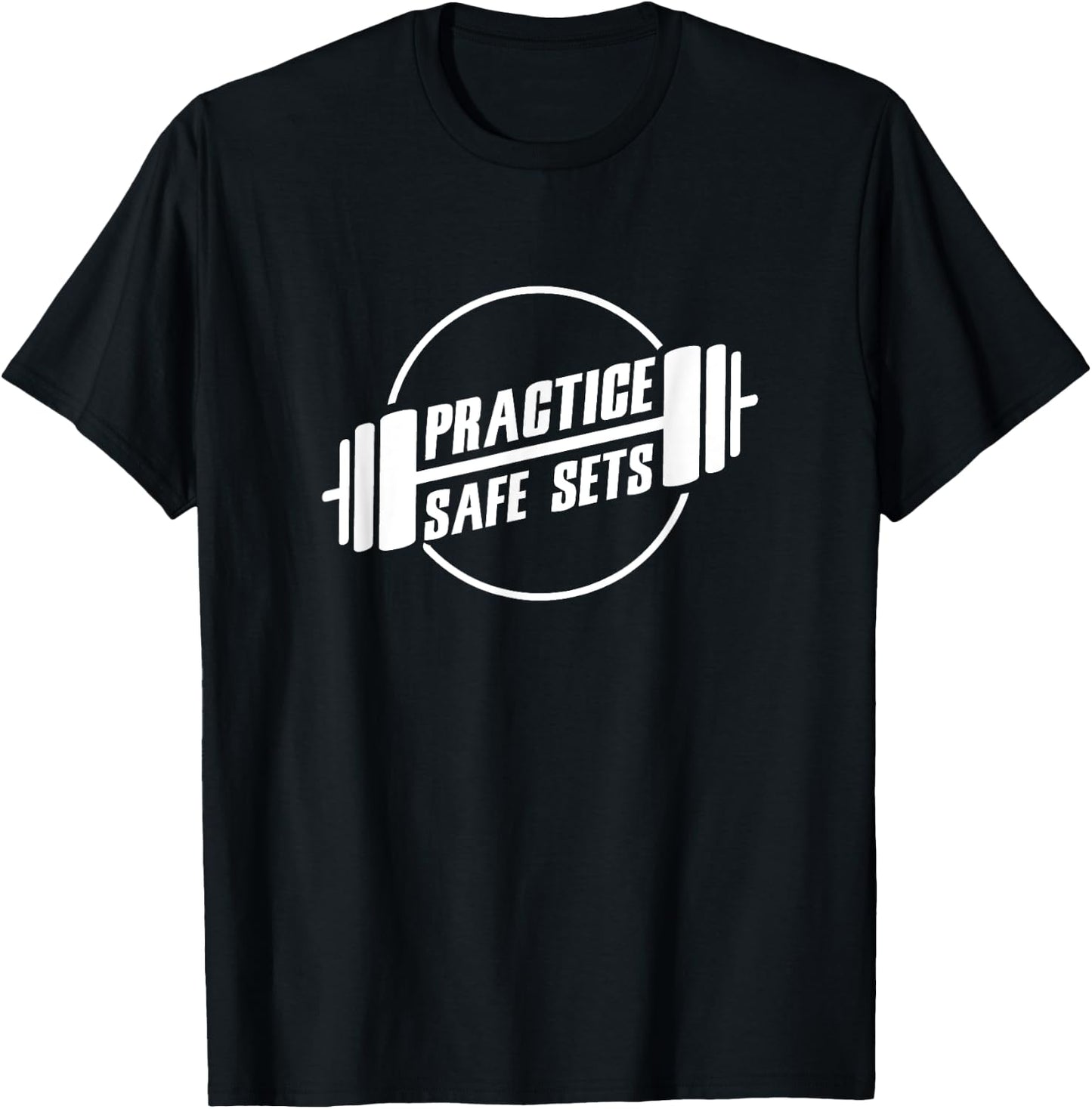 Practice Safe Sets Workout Fitness Motivation Gym Training T-Shirt - T-Shirt | Black