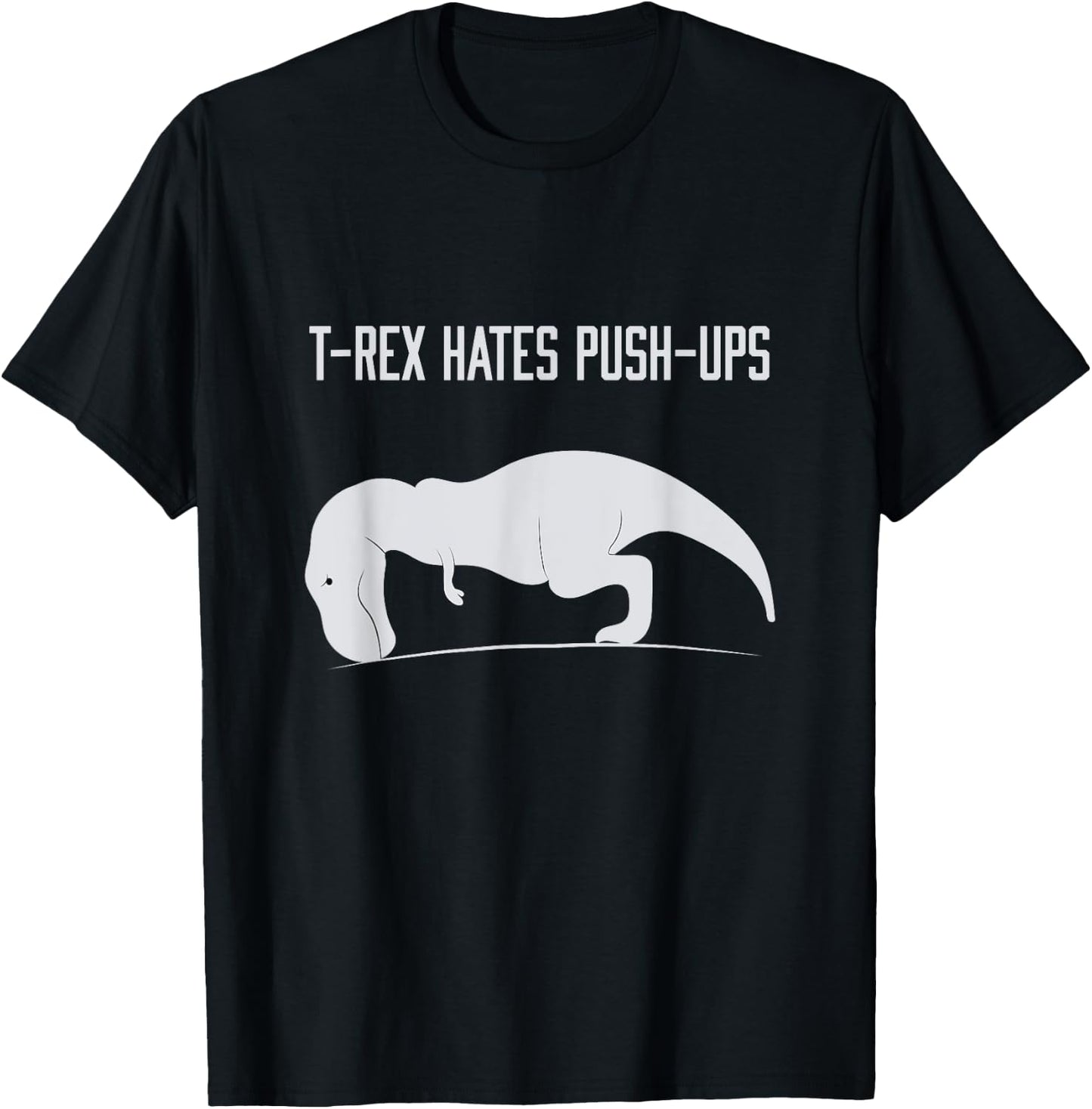 Graphic T-Rex hates Push-Ups Funny Gym TRex Pet Dinosaur T-Shirt - T-Shirt | Black