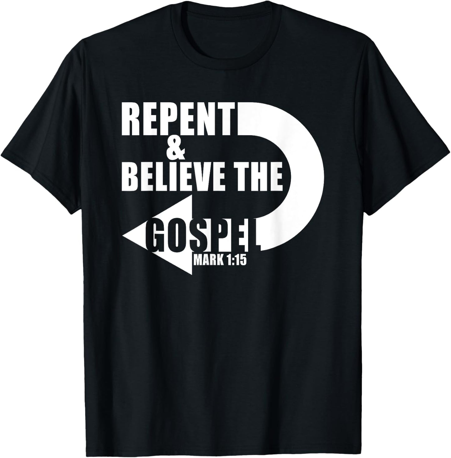 Repent & Believe the Gospel: Jesus Christian Faith Verse T-Shirt - T-Shirt | Black