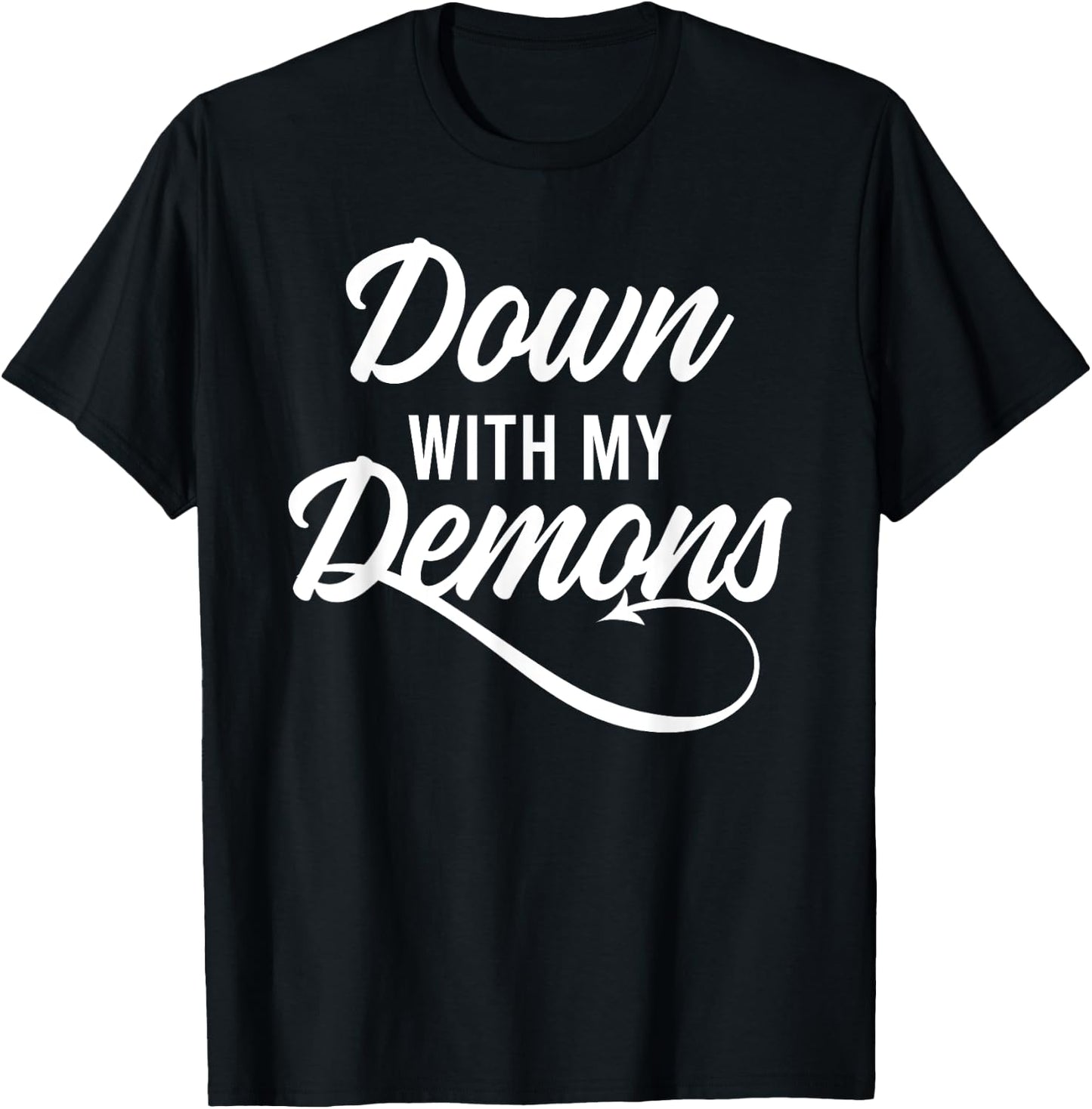 Down With My Demons Free Yourself Lifestyle Religion Skills T-Shirt - T-Shirt | Black