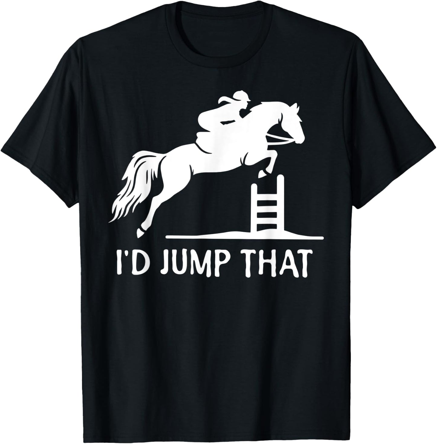 I'd Jump That Funny Show Jumping T-Shirt - T-Shirt | Black