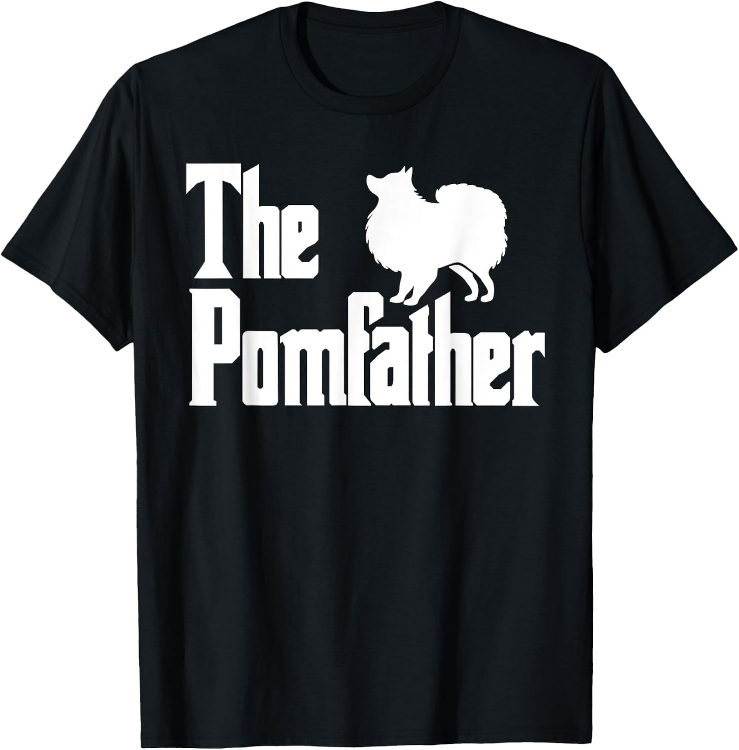 The PomFather Funny Pomeranian Dog Dad Shirt Men Gifts T-Shirt - T-Shirt | Black