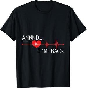 Annnd.. I'm back Heart Attack Warrior SCAD Survivor T-Shirt - T-Shirt | Black