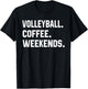 Volleyball Coffee Weekends Funny Volleyball Shirts Mom Coach T-Shirt - T-Shirt | Black