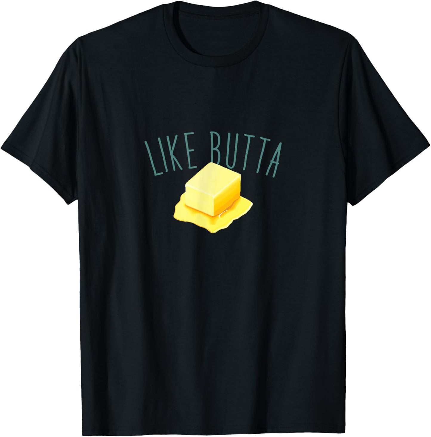 Like Butta, Melting Pat of Butter T-Shirt - T-Shirt | Black