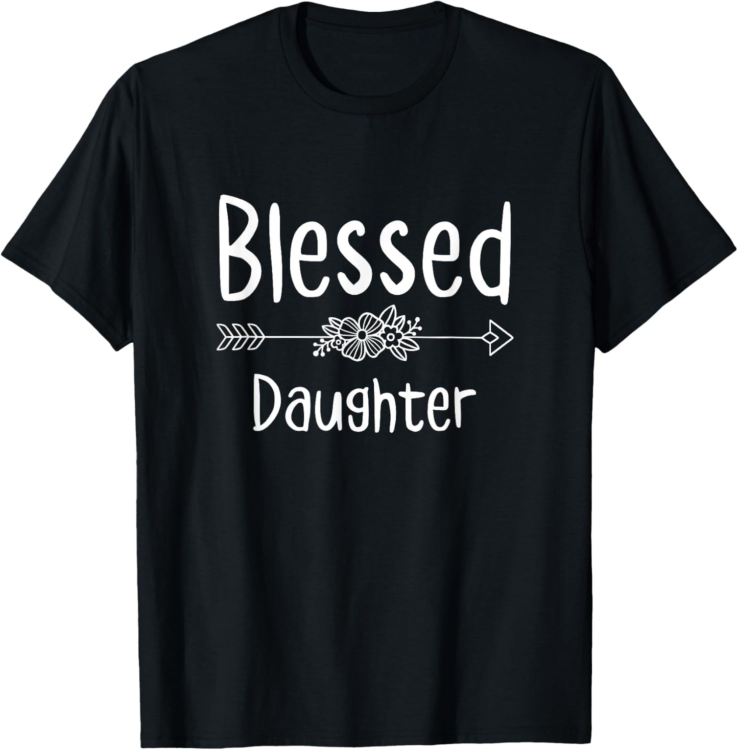 Blessed Daughter Christian Religion Spiritual Birthday T-Shirt - T-Shirt | Black