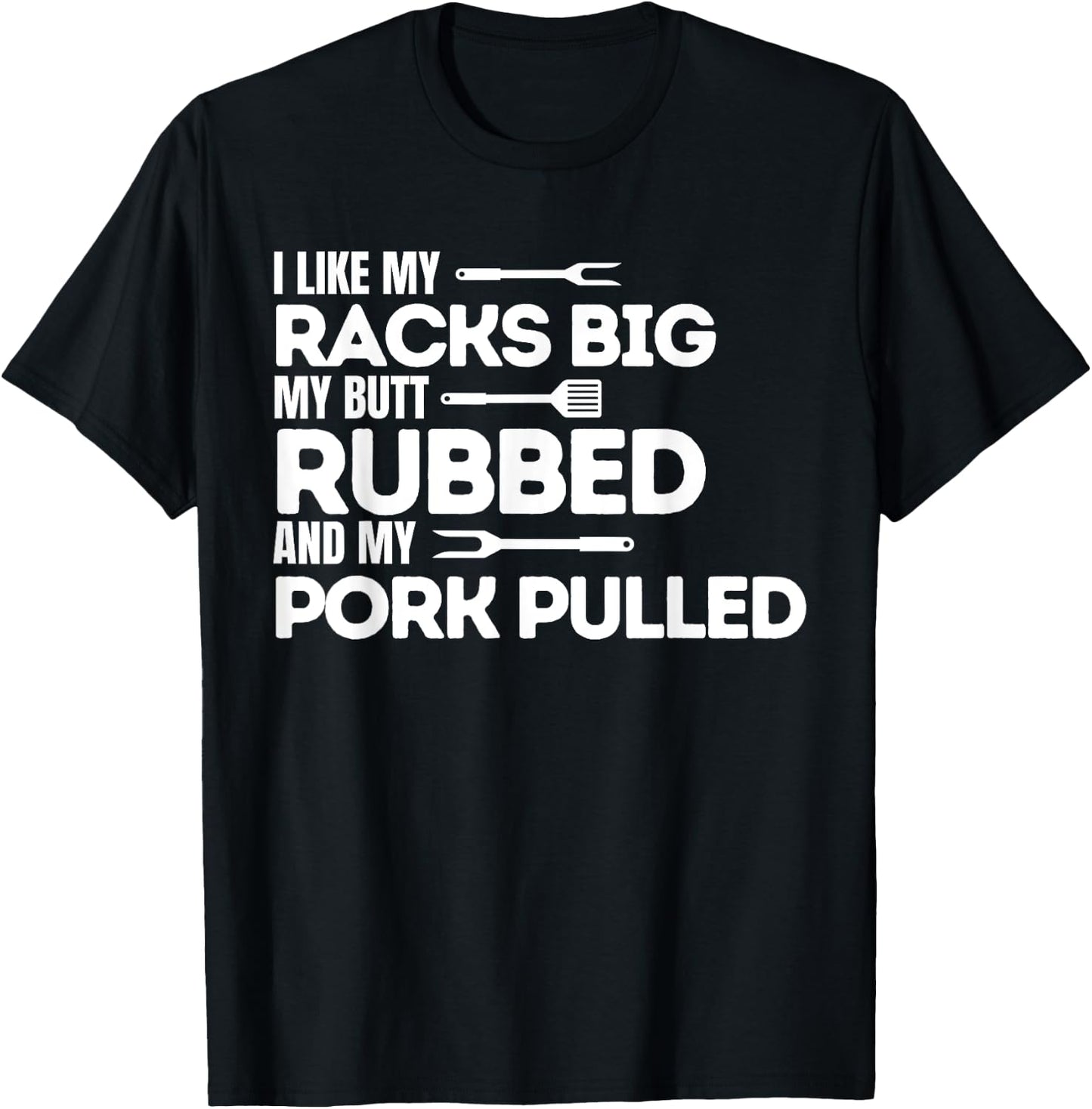 BBQ Barbecue Grilling Butt Rubbed Pork Pulled Pitmaster Dad T-Shirt - T-Shirt | Black