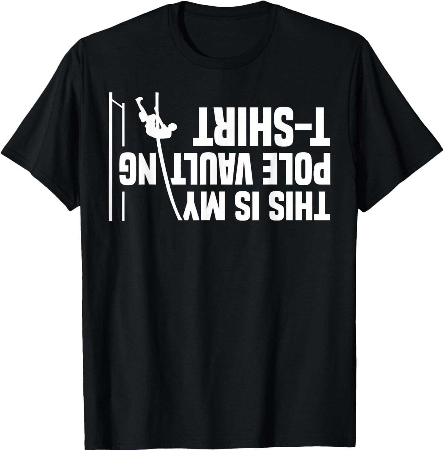 Funny Pole Vaulting Design Men Women Vaulter Track And Field T-Shirt - T-Shirt | Black