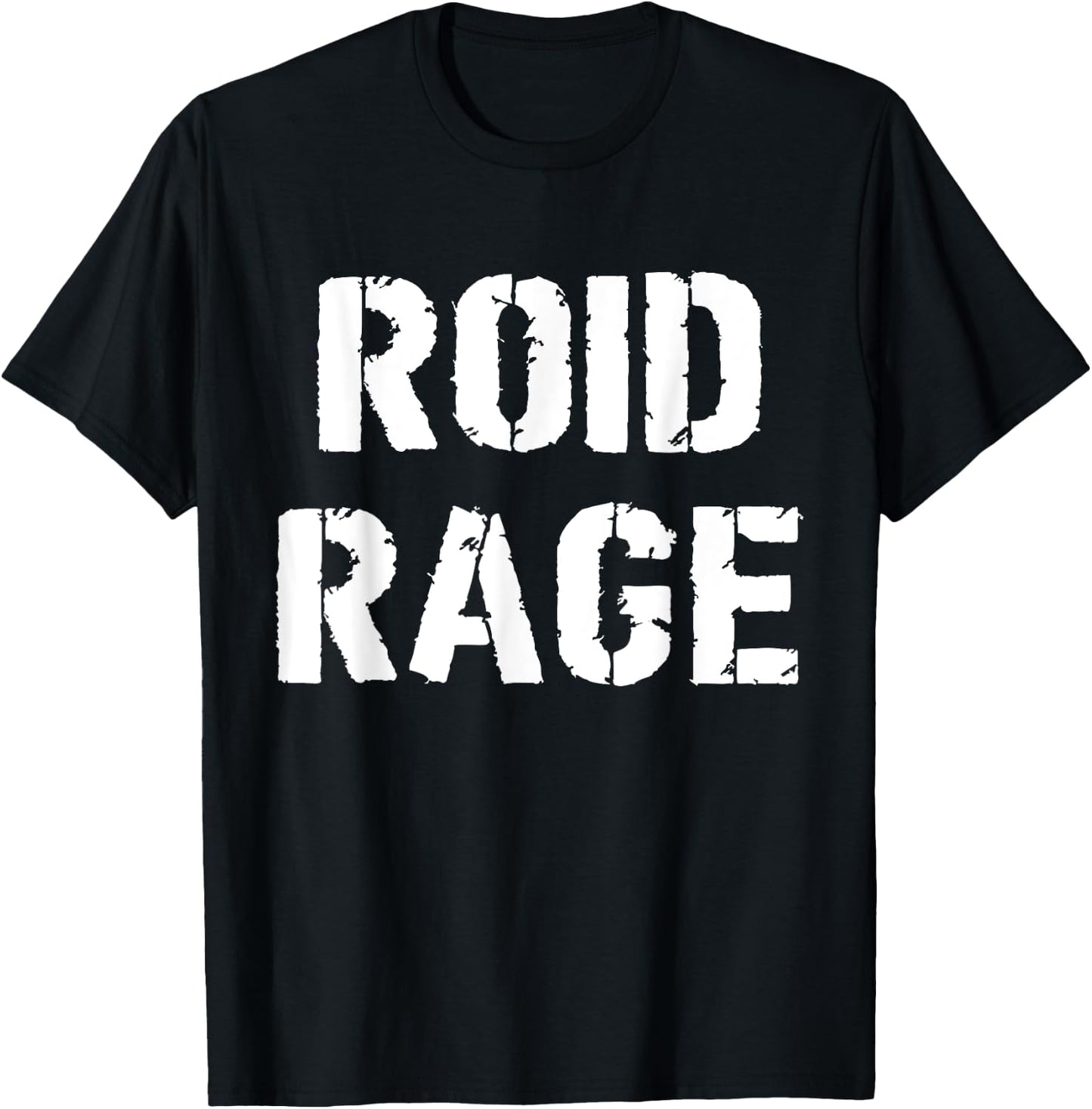 Roid Rage Funny Weight Lifting Steroid Joke T-Shirt - T-Shirt | Black