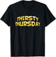 Funny Thirsty Thursday T-Shirt - T-Shirt | Black