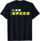 I am Speed Car Racing Fast Person Movie Quote Kids Race T-Shirt - T-Shirt | Black