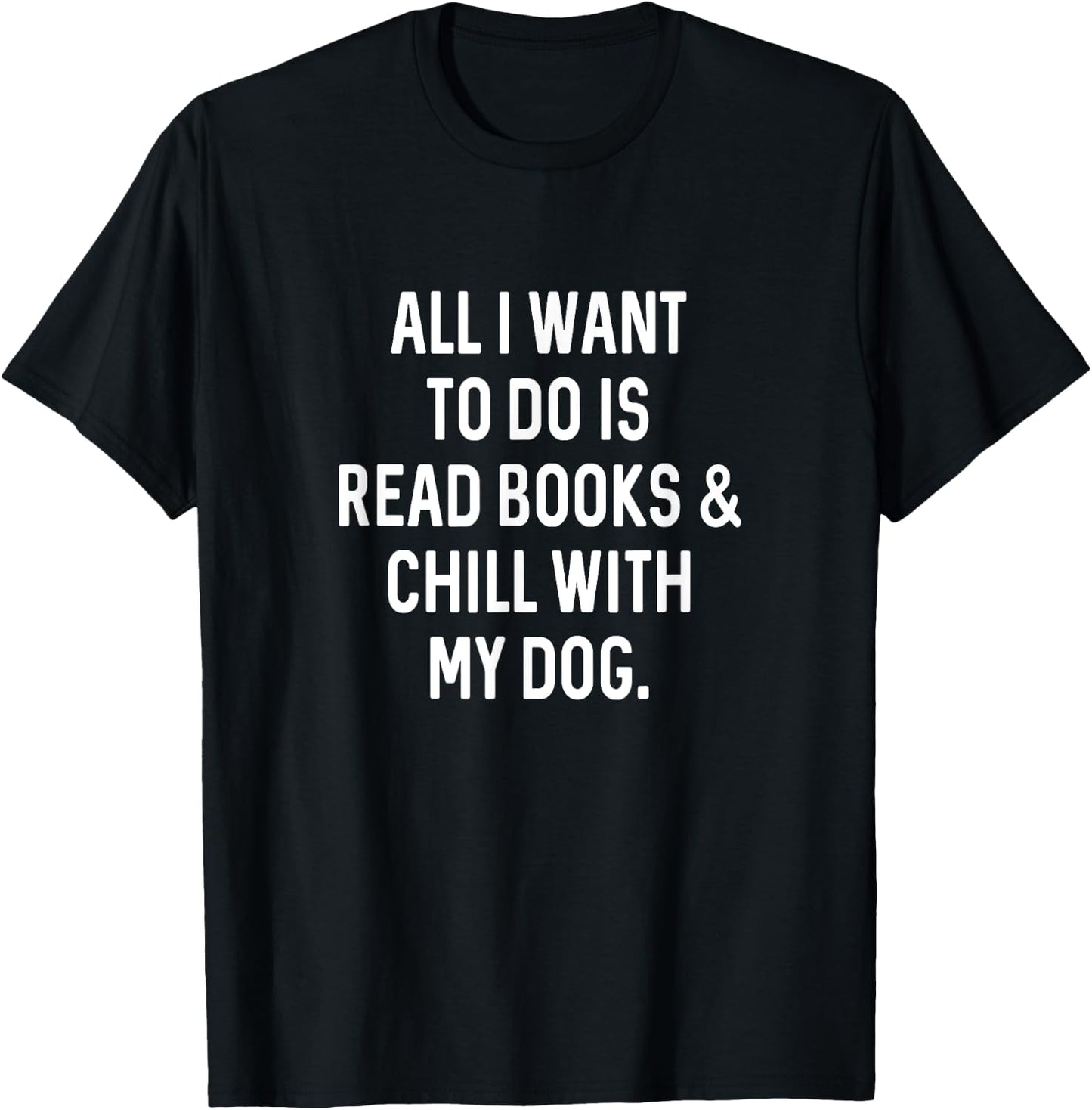 Funny Reading Gifts for Book Lover Read Books Chill with Dog Men Women Girls Kids T-Shirt - T-Shirt | Black