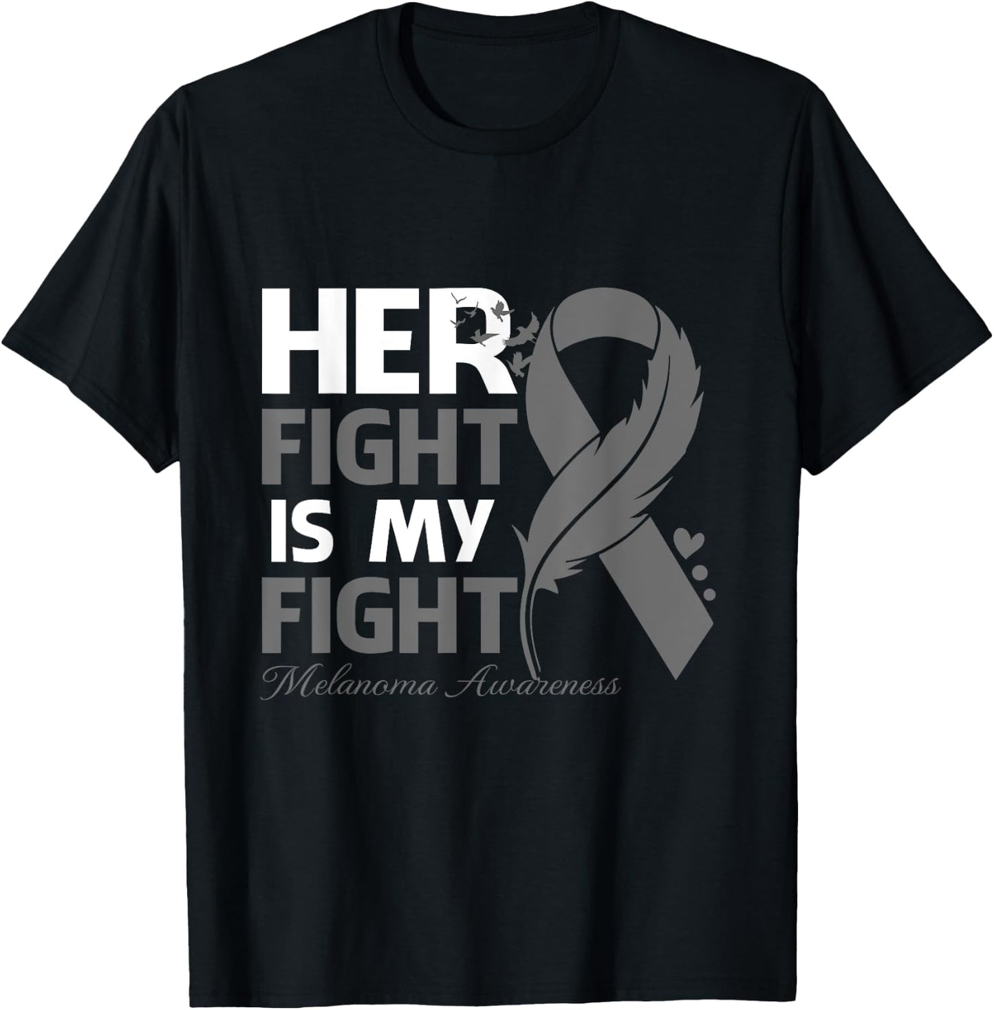 Her Fight Is My Fight Melanoma Awareness Feather T-Shirt - T-Shirt | Black
