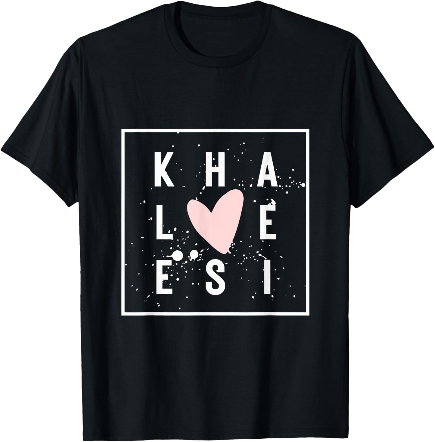KHALEESI Nametag Girl Name Pink Heart KHALEESI Personalized T-Shirt - T-Shirt | Black