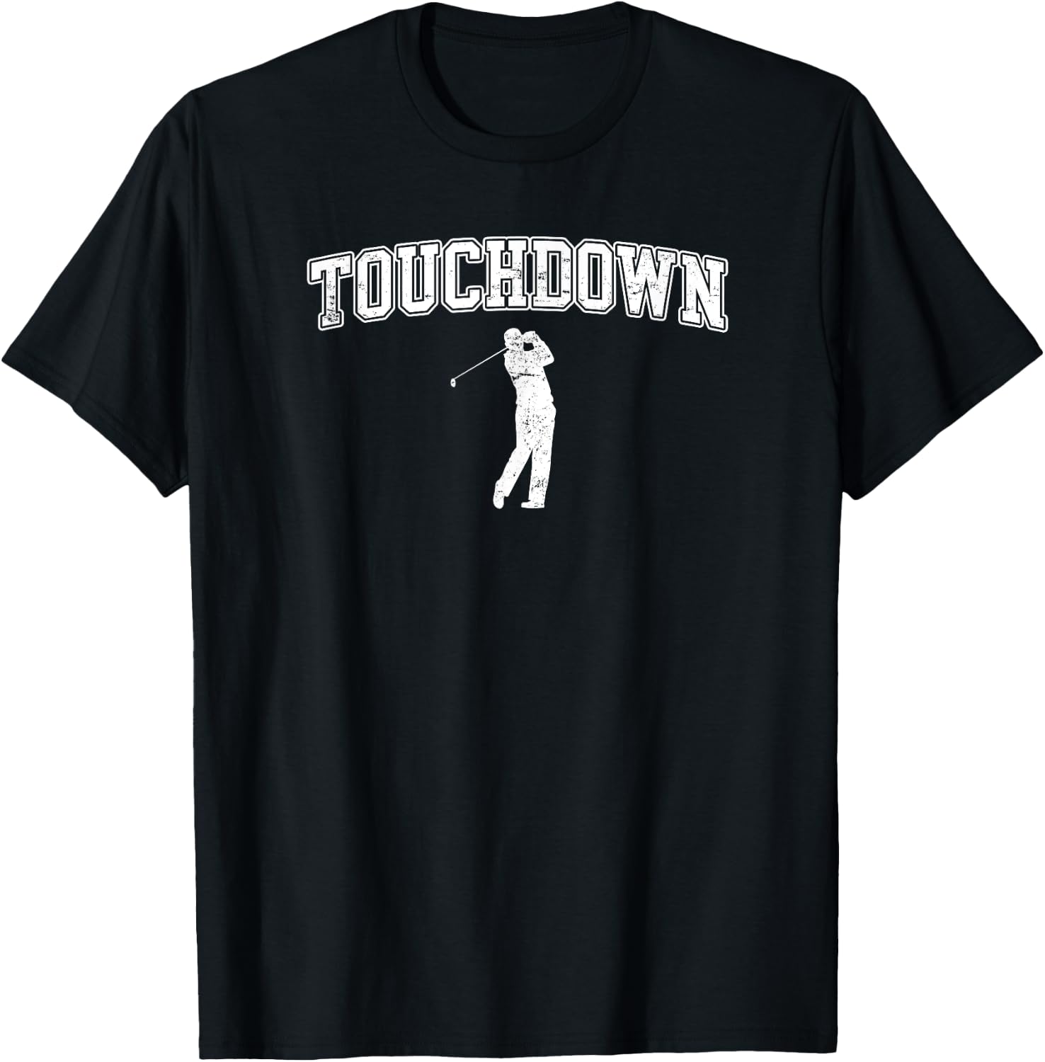 Touchdown - Funny Football Golf Sports T-Shirt - T-Shirt | Black