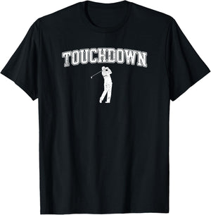Touchdown - Funny Football Golf Sports T-Shirt - T-Shirt | Black