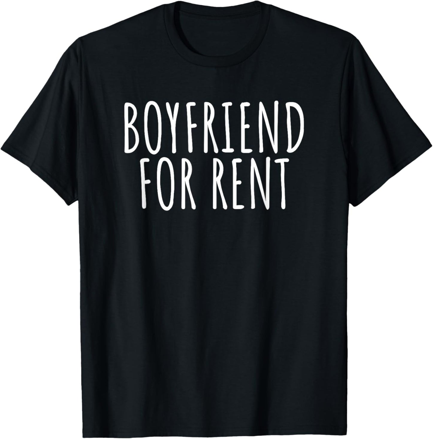 Funny Boyfriend For Rent Conversation Starter T-Shirt - T-Shirt | Black