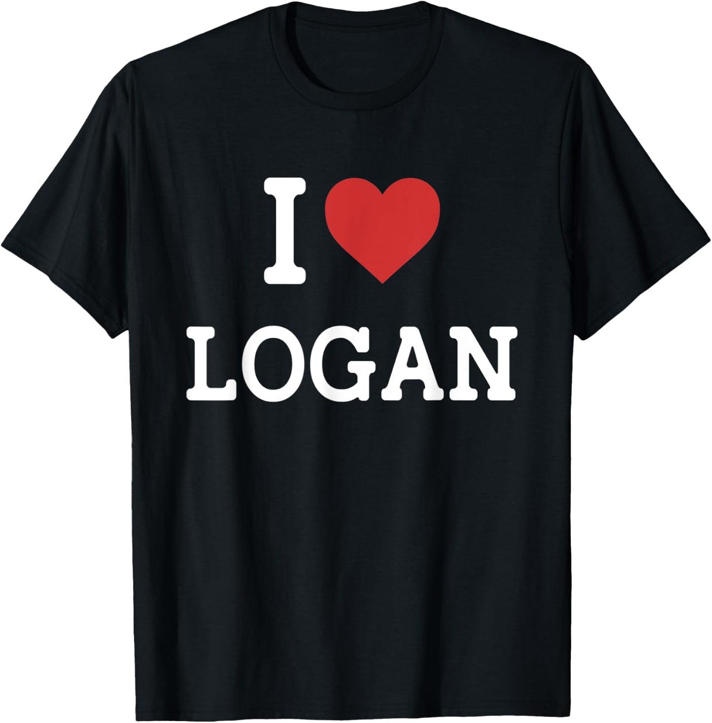 I Love Logan - I Heart Logan - Funny Gift Logan T-Shirt - T-Shirt | Black