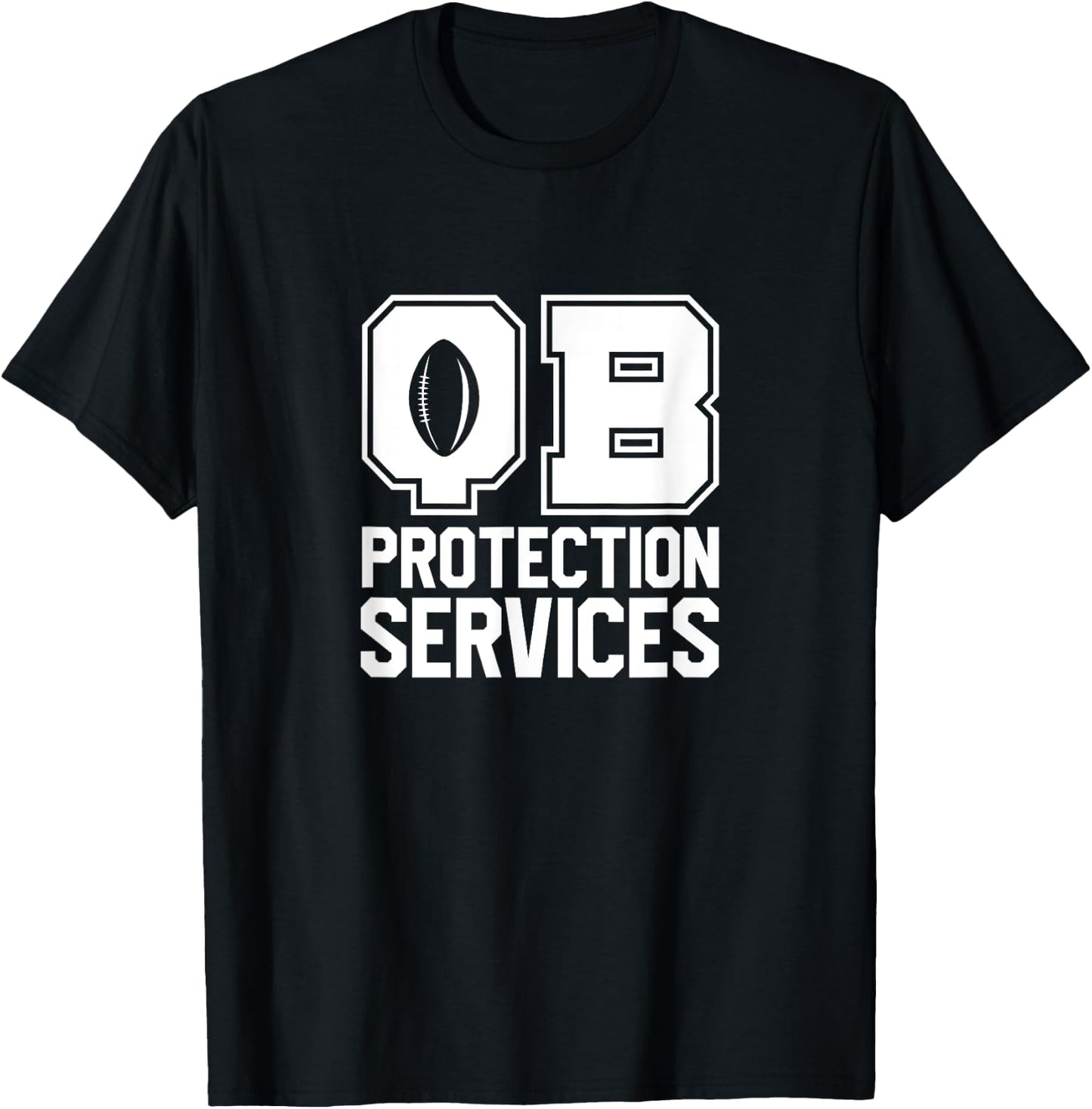 Football Quarterbacks Lineman QB Protection Services T-Shirt - T-Shirt | Black