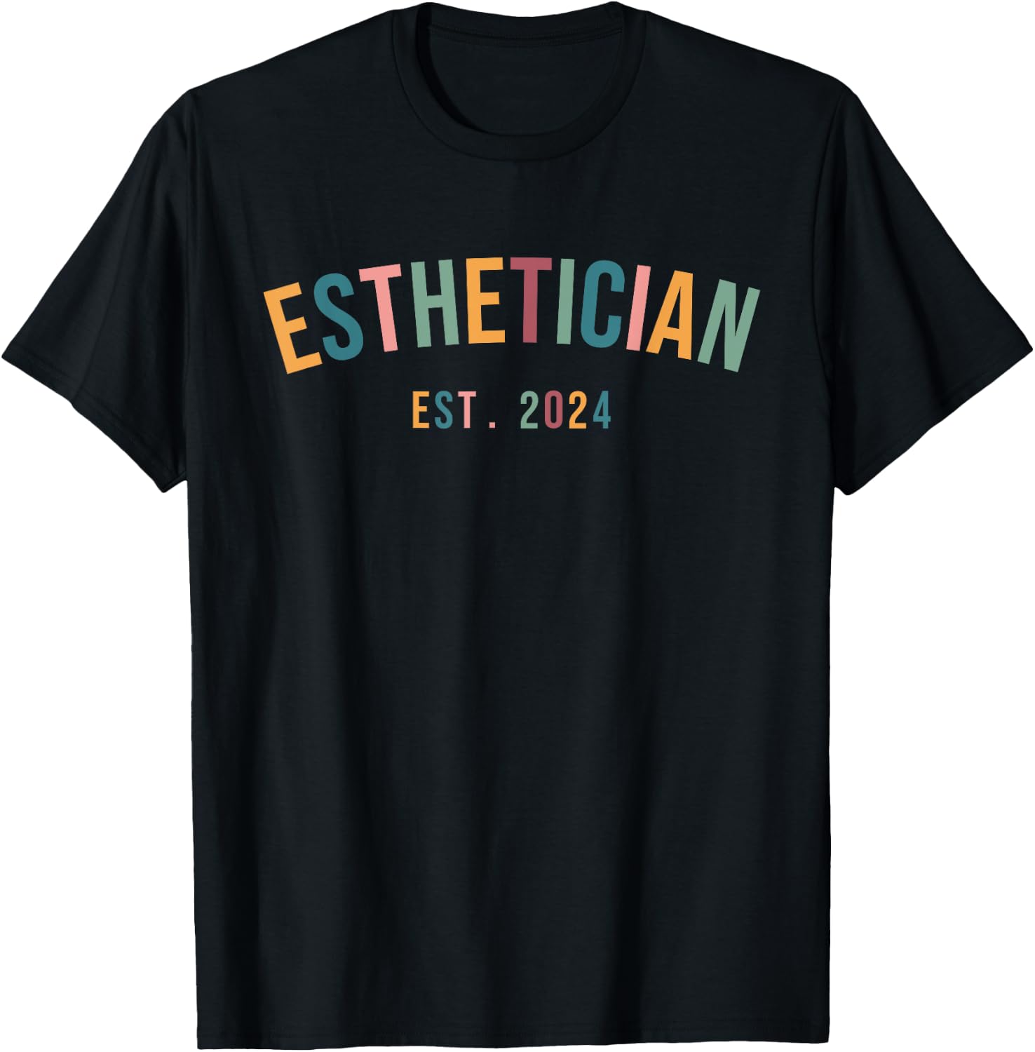 Aesthetician Class of 2024 Graduation Esthetician Est 2024 T-Shirt - T-Shirt | Black