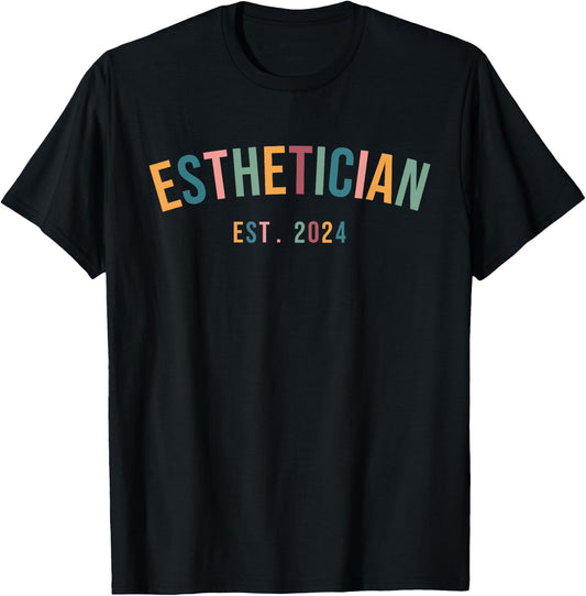Aesthetician Class of 2024 Graduation Esthetician Est 2024 T-Shirt - T-Shirt | Black