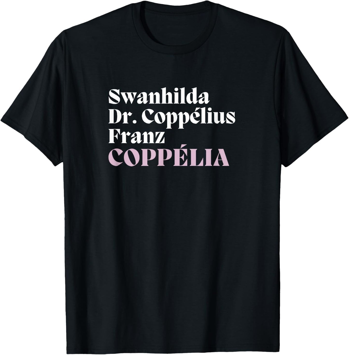Coppélia BALLET Main Characters Cast List Dancer Graphic T-Shirt - T-Shirt | Black
