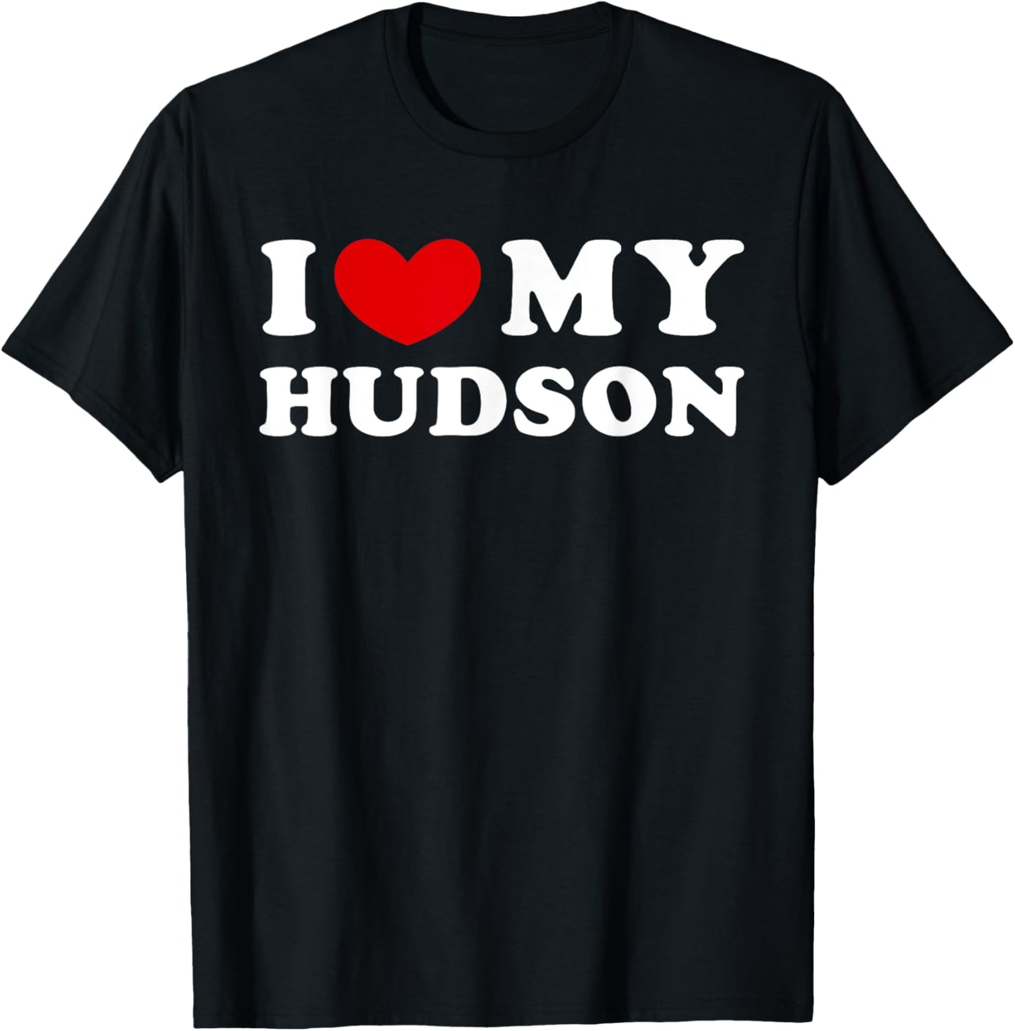I Love My Hudson, I Heart My Hudson T-Shirt - T-Shirt | Black