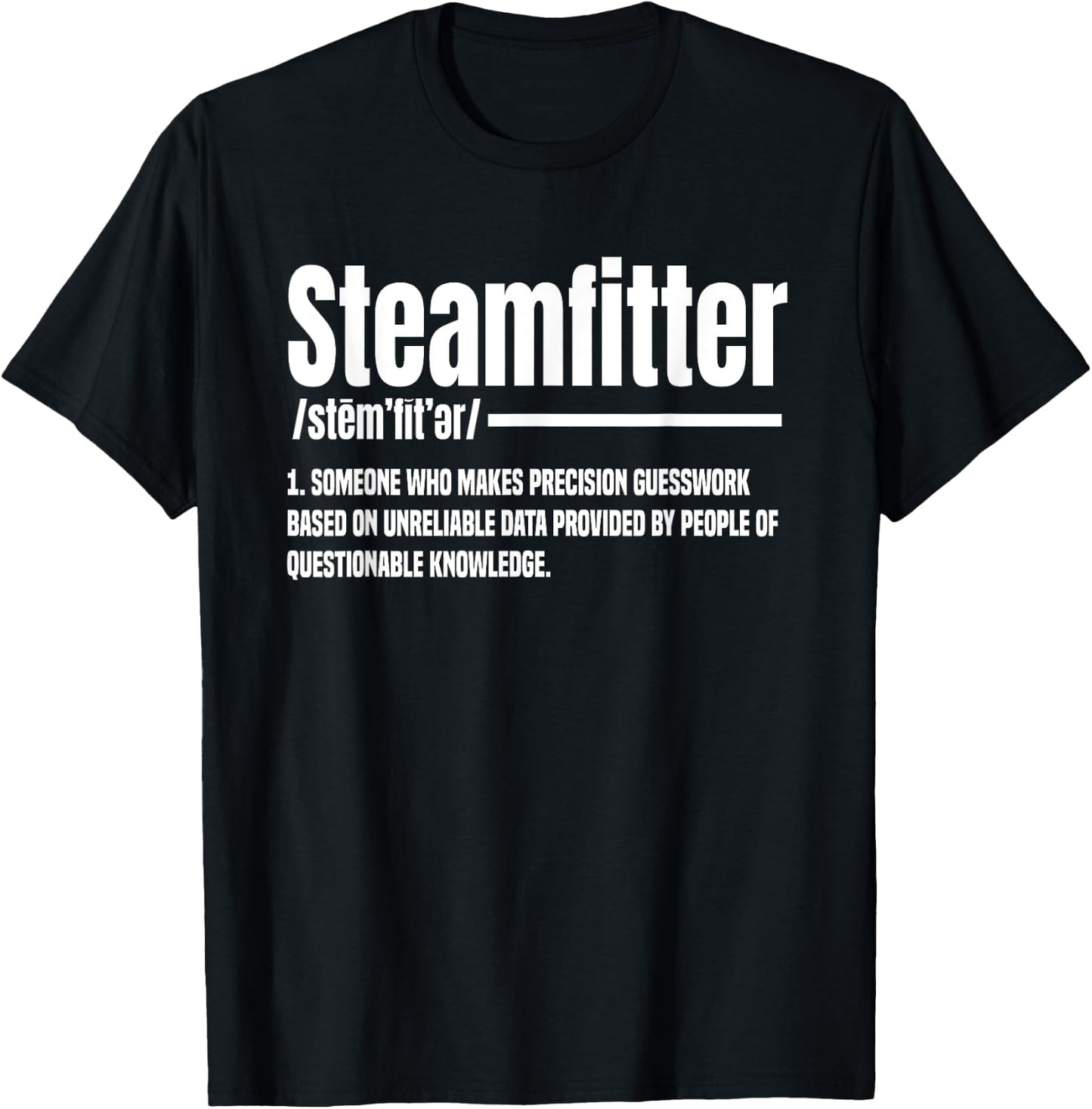 Steamfitter Meaning Pipefitter Tradesman Plumber Craftsman T-Shirt - T-Shirt | Black