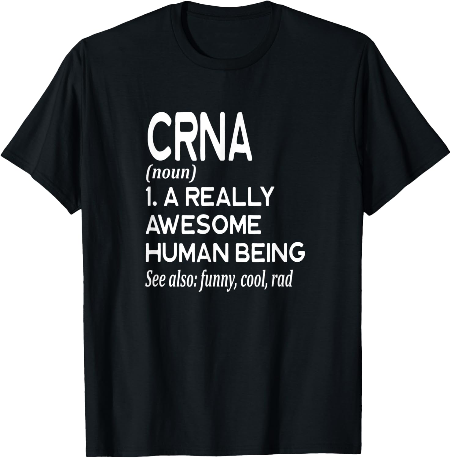 Nurse CRNA Definition Funny Certified Nurse Anesthetist T-Shirt - T-Shirt | Black