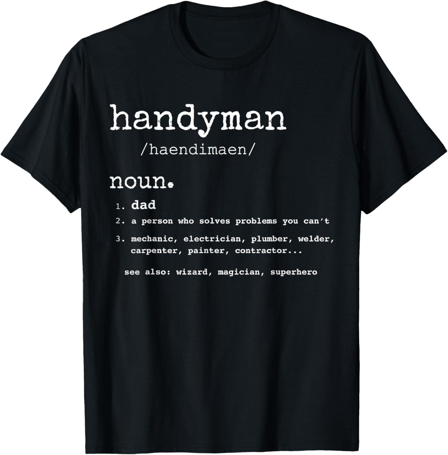 Handyman Definition Funny Dad Handyman Father's Day Gift T-Shirt - T-Shirt | Black