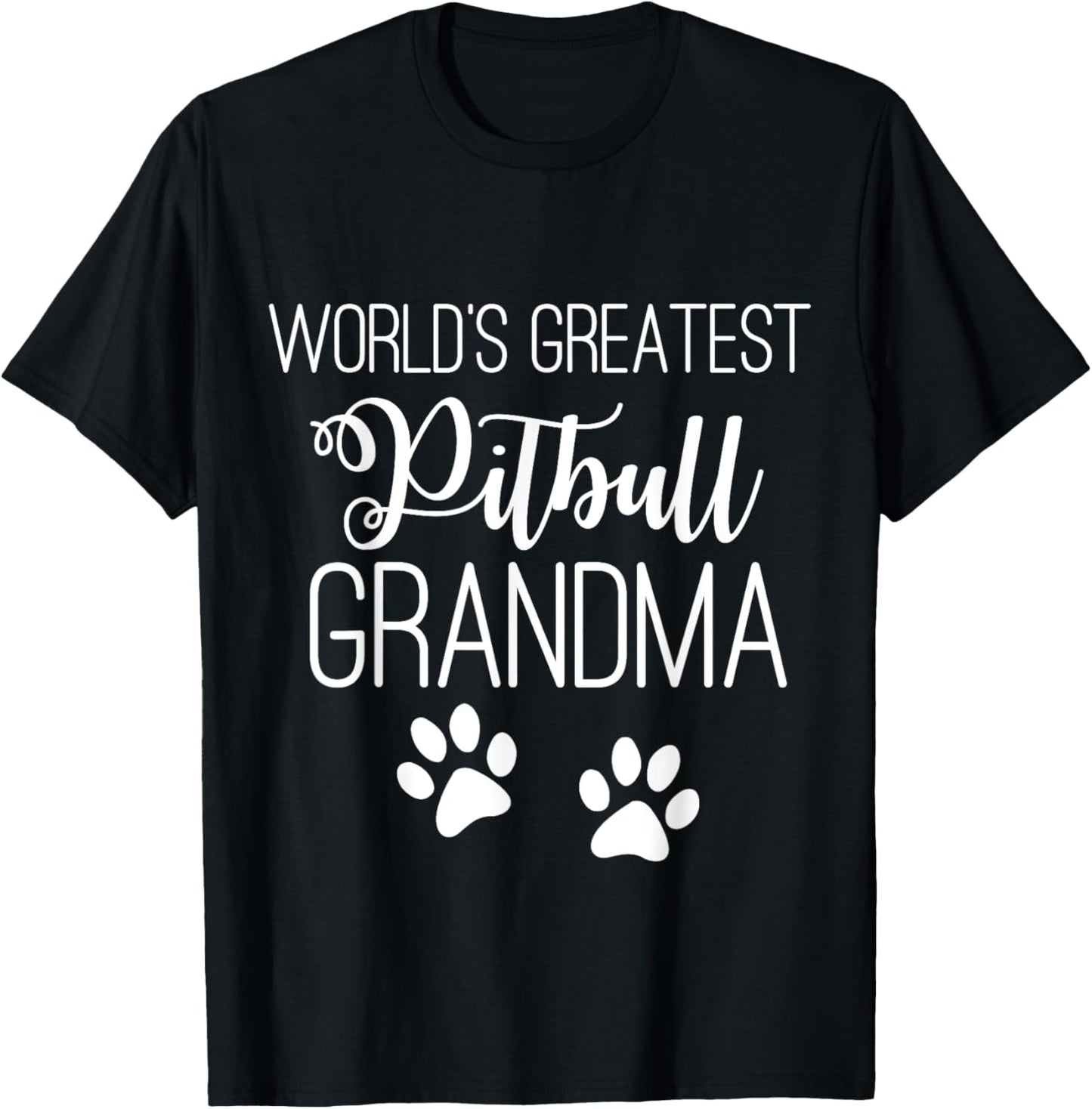 WORLD'S GREATEST PITBULL GRANDMA LOVE MY DOG PAW Men Women T-Shirt - T-Shirt | Black