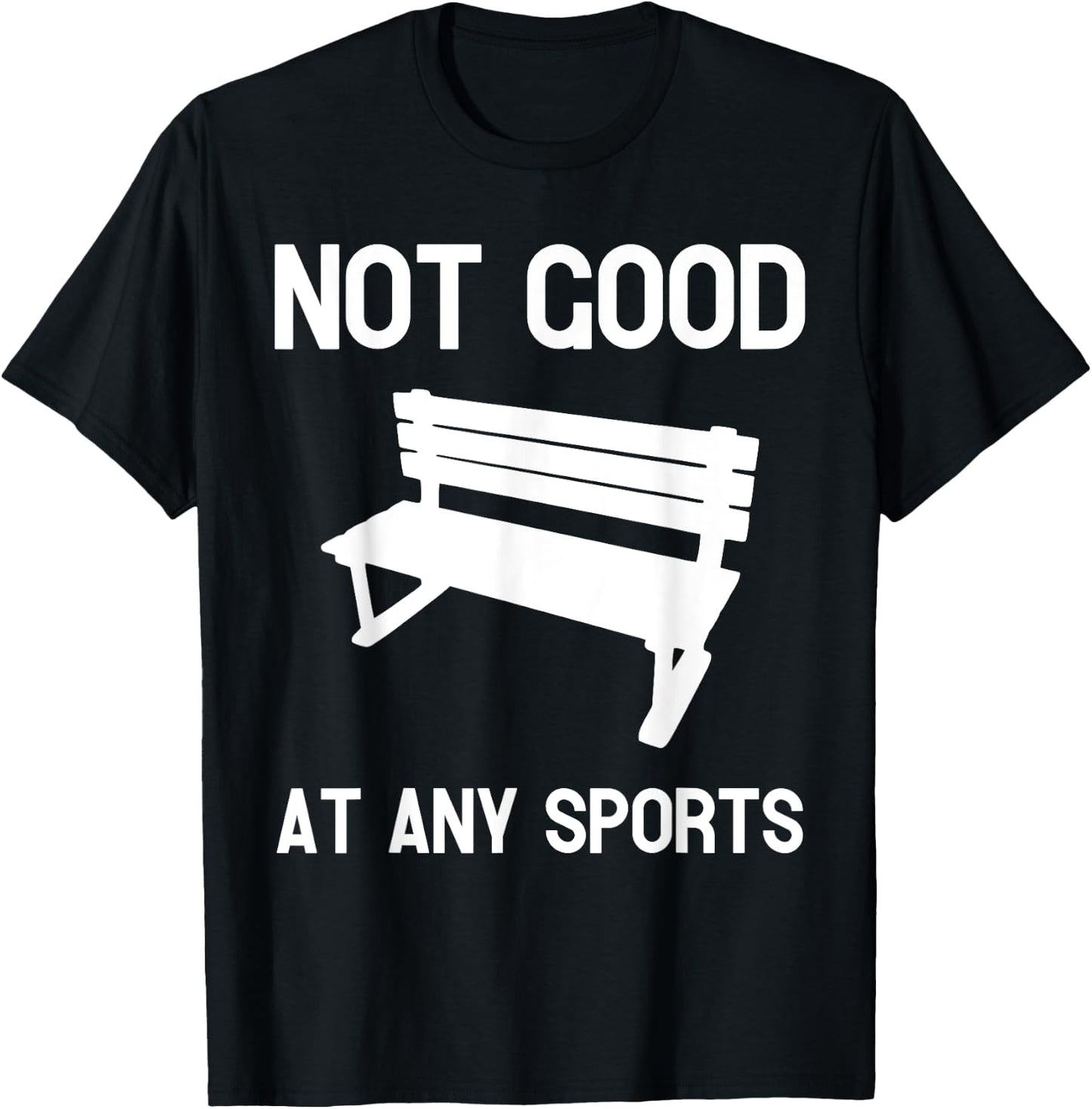 Not Good At Any Sports Funny Apparel T-Shirt - T-Shirt | Black