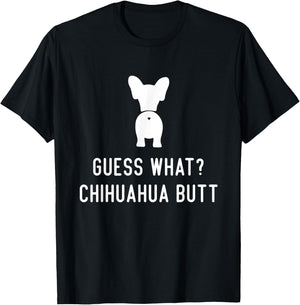 Chihuahua Funny Dog Love Women Men Guess What Chihuahua Butt T-Shirt - T-Shirt | Black