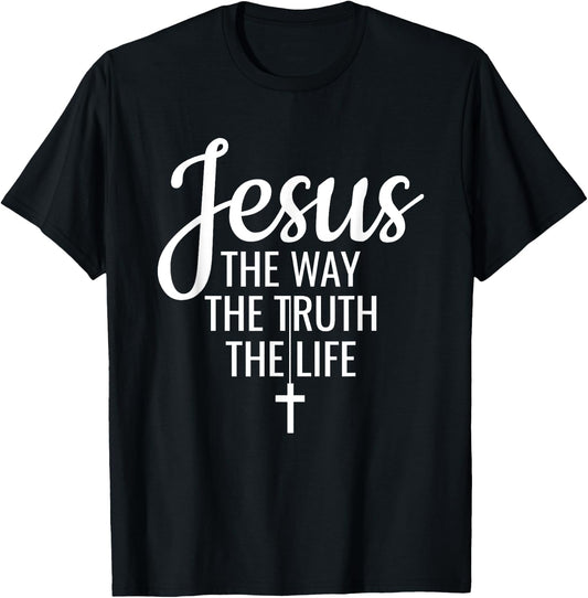 Jesus The Way The Truth The Life Christianity Christian T-Shirt - T-Shirt | Black