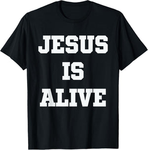 Jesus is Alive T-Shirt - T-Shirt | Black