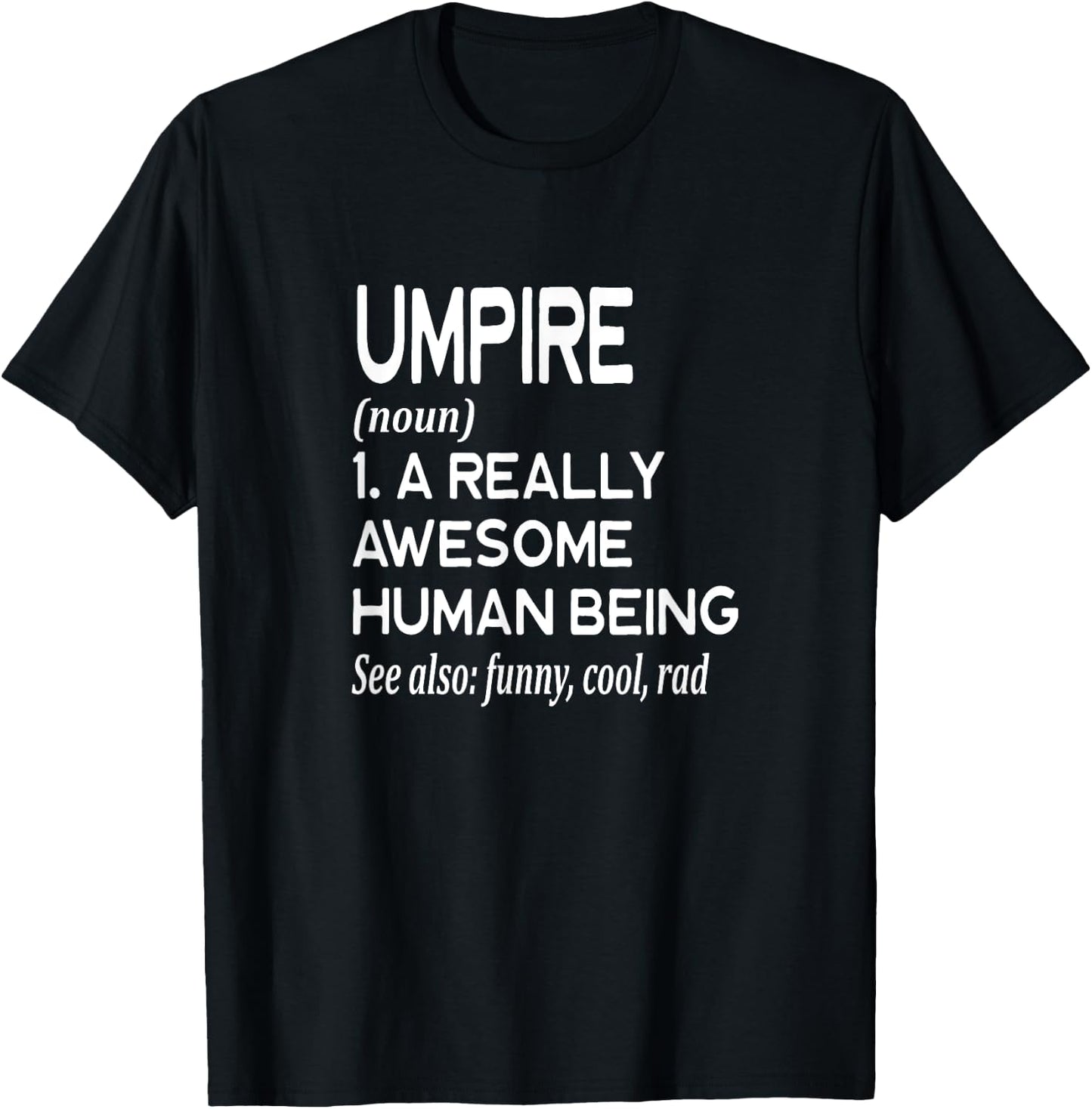 Umpire Definition Funny Soccer Baseball Softball T-Shirt - T-Shirt | Black