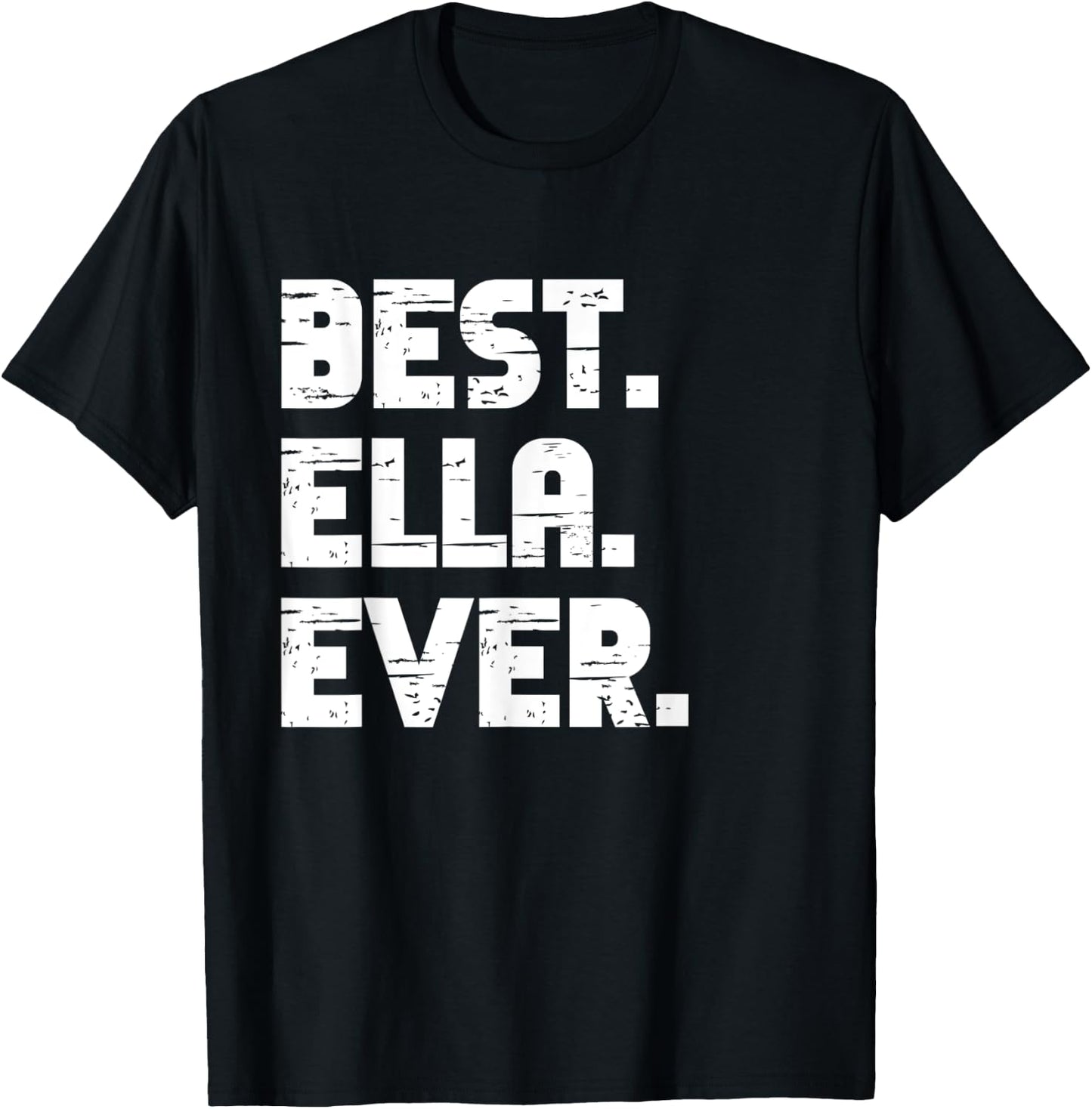 Best Ella Ever Popular Birth Names Ella Costume T-Shirt - T-Shirt | Black