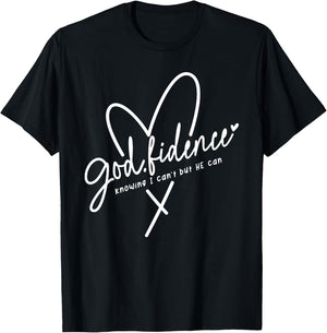 God Fidence Knowing I Can't but He Can Religious Christian T-Shirt - T-Shirt | Black