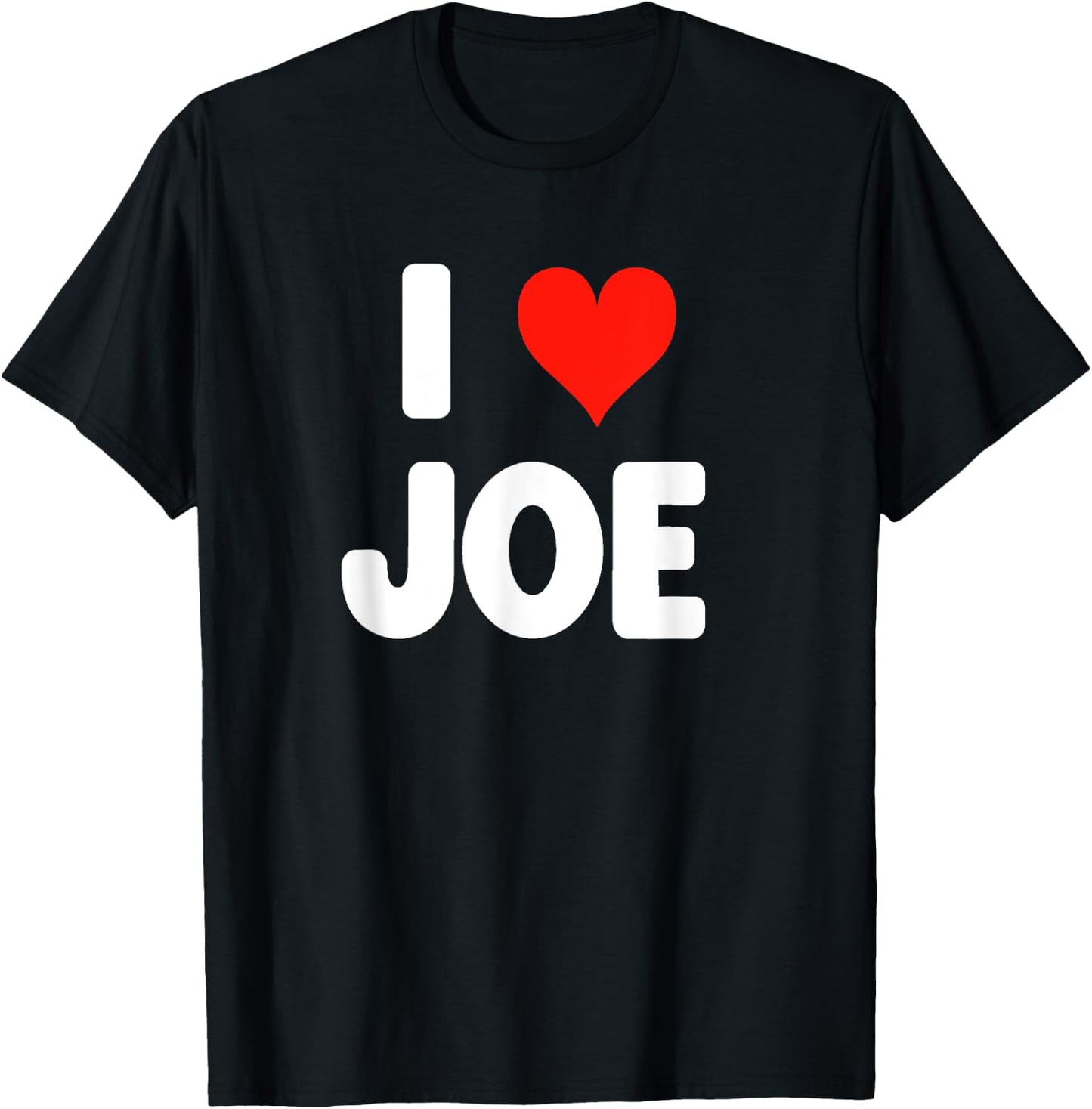 I Love Joe - Heart T-Shirt - T-Shirt | Black