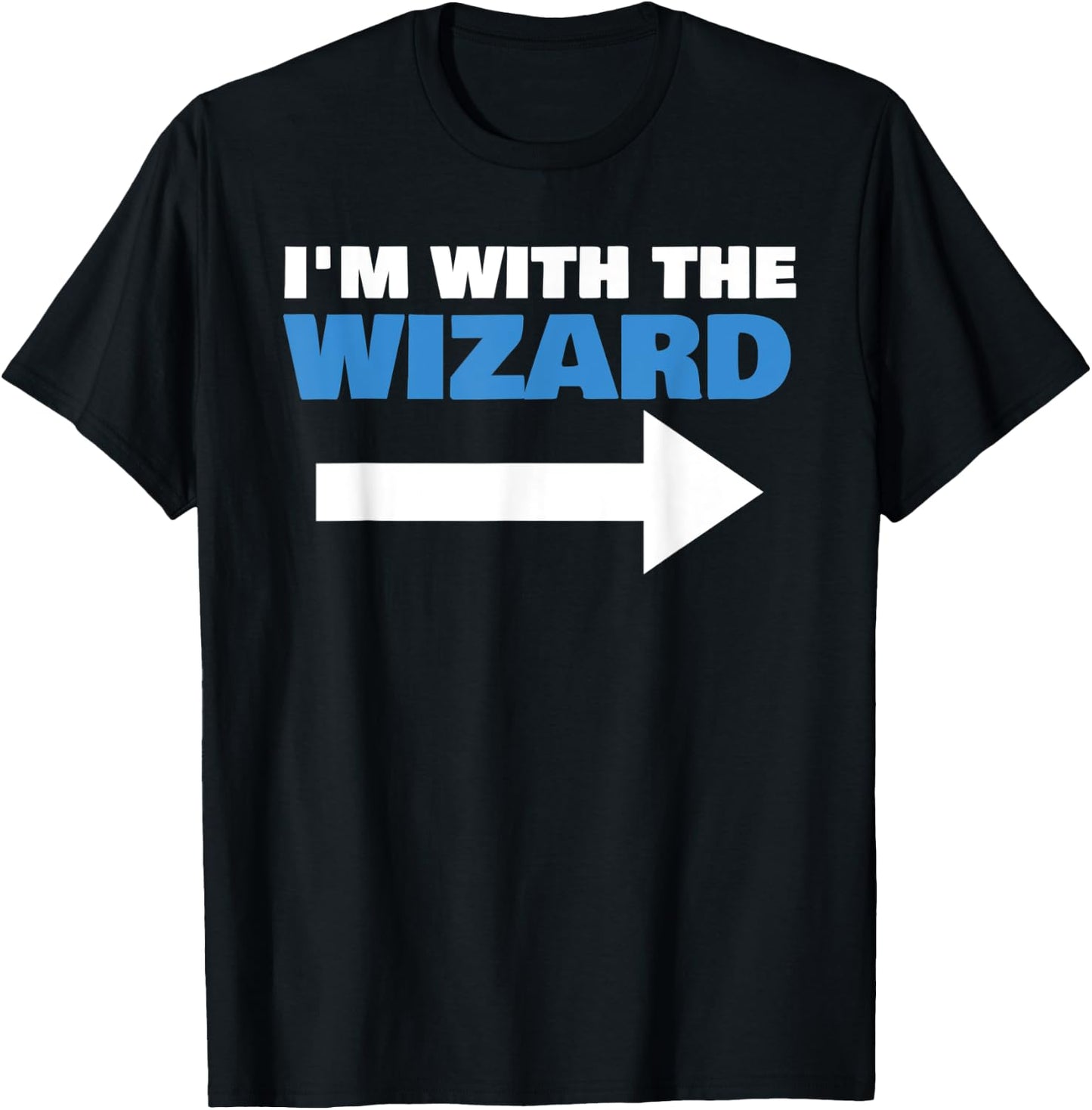 I'm With The Wizard Fun Matching Halloween Couple Costume T-Shirt - T-Shirt | Black