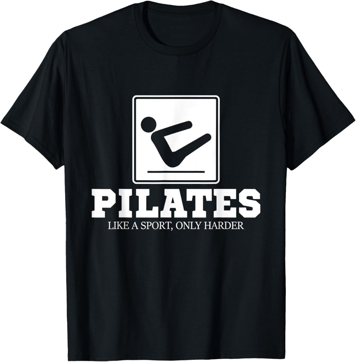 Pilates Like A Sport Only Harder - Pilates Fitness Training T-Shirt - T-Shirt | Black