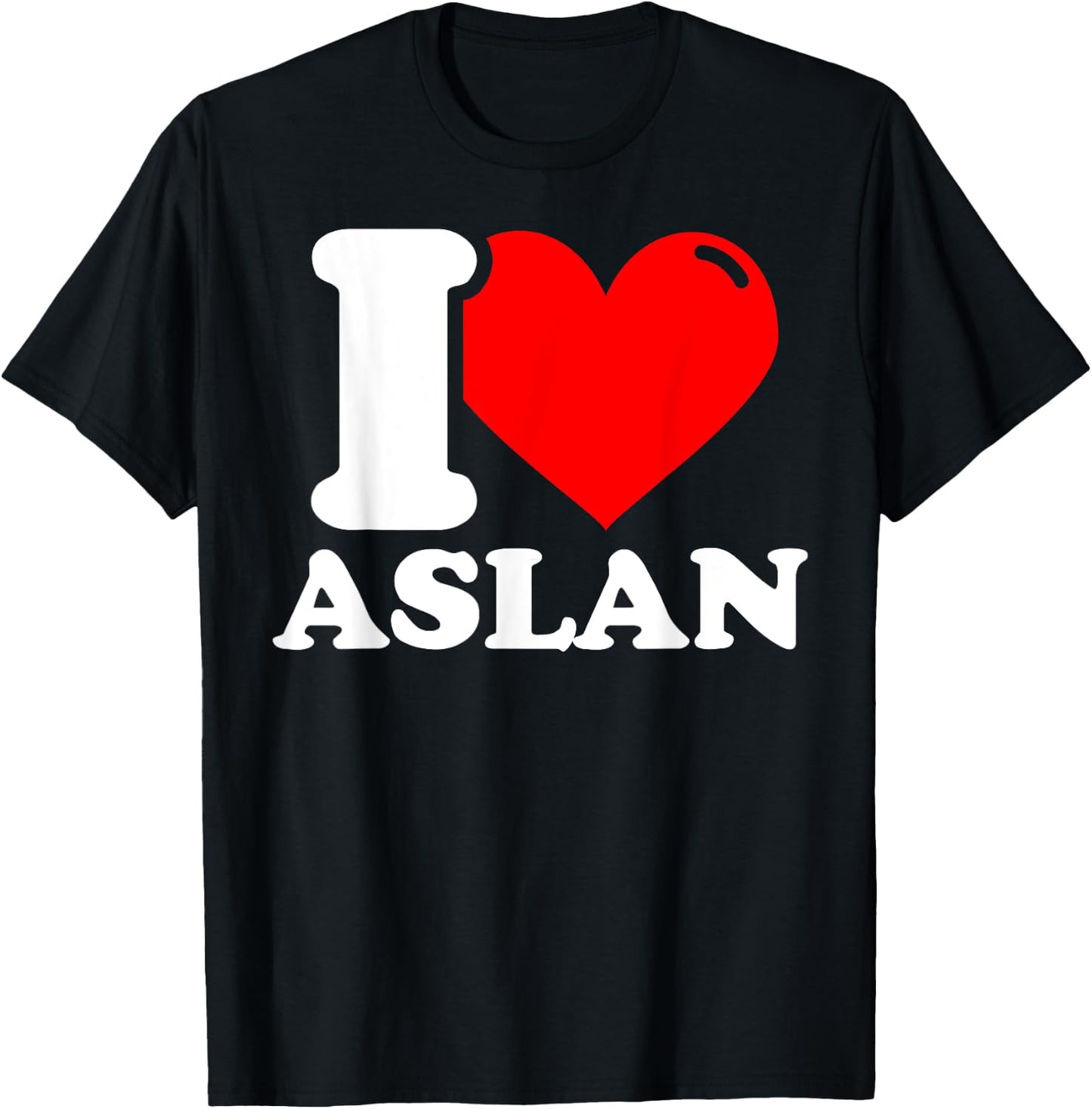 I love aslan given name T-Shirt - T-Shirt | Black
